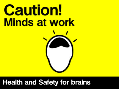 Health and Safety for sparky brains