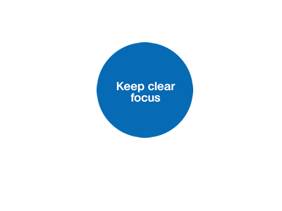 Keep clear focus