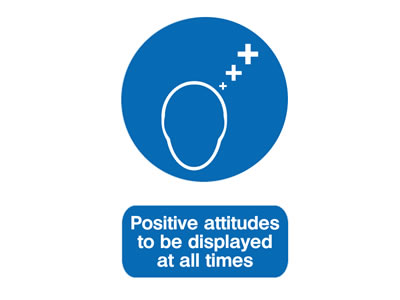 Positive attitudes to be displayed at all times